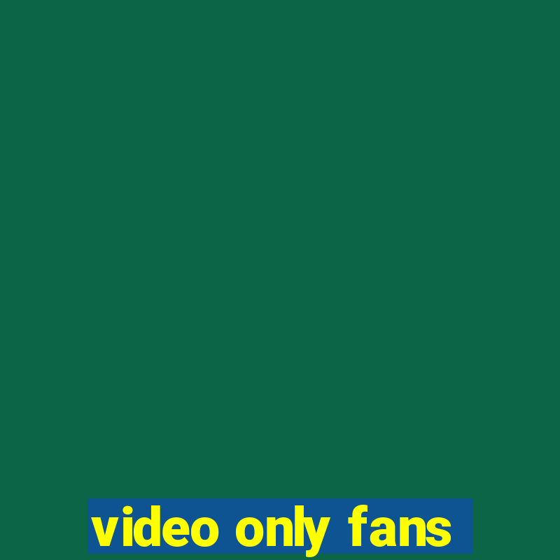 video only fans